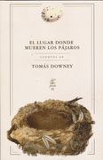 Lugar Donde Mueren los Pajaros, el (in Spanish)