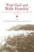 Fear God and Walk Humbly. The Agricultural Journal of James Mallory, 1843-1877 (en Inglés)