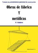 Obras De Fabrica Y Metálicas (Tratado de procedimientos generales de construcción)