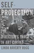 Self-Projection: The Director’S Image in art Cinema (en Inglés)