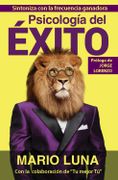 Psicología del Éxito - Mario Luna - Corre La Voz S.L.