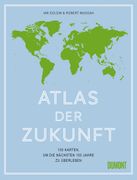 Atlas der Zukunft: 100 Karten, um die Nächsten 100 Jahre zu Überleben 100 Karten, um die Nächsten 100 Jahre zu Überleben (en Alemán)