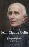 Jean-Claude Colin: Reluctant Founder 1790-1875 (en Inglés)