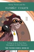 Eerey Tocsin and the Invisible Tower: The Tocsin Codex: Book III (en Inglés)