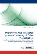 dispersive saws in layered systems consisting of cubic piezoelectrics (en Inglés)