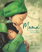 Mama: A World of Mothers and Motherhood (en Inglés)
