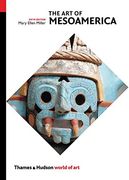The art of Mesoamerica: From Olmec to Aztec (World of Art) 