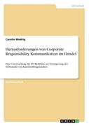 Herausforderungen von Corporate Responsibility Kommunikation im Handel: Eine Untersuchung der EU Richtlinie zur Verringerung des Verbrauchs von Kunsts (en Alemán)