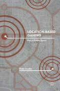 Location-Based Gaming: Play in Public Space (en Inglés)