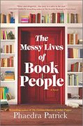 The Messy Lives of Book People: A Novel (en Inglés)
