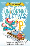 El Unicornio de las Letras 4 - un Pingüino, Sopa Caliente y un Peligro Sorprendente (in Spanish)