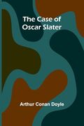 The Case of Oscar Slater (en Inglés)