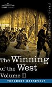 The Winning of the West, Vol. II (in four volumes): From the Alleghanies to the Mississippi, 1777-1783 (en Inglés)