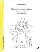 Cuaderno Para Pensar: Ilustrado por Niños Para Adultos (Creapalabra)