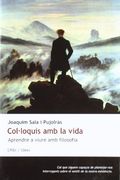 (cat).col.loquis amb la vida.aprendre a viure amb filosofia (in Catalan)