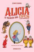 Alicia a través del espejo y lo que encontró allí (Ed. ilustrada)
