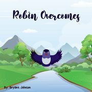 Robin Overcomes (en Inglés)
