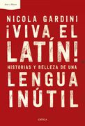 Viva el Latín! Historias y Belleza de una Lengua Inútil (Ares y Mares) (in Spanish)