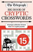 The Telegraph Big Book of Cryptic 15. A bumper collection of more than 200 puzzles