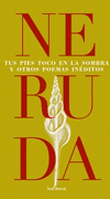 Tus pies toco en la sombra y otros poemas inéditos