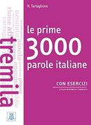 Le Prime. Parole Italiane con Esercizi: Le Prime 3000 Parole Italiane con ese (in Italian)