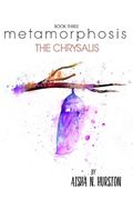 Metamorphosis Book Three: The Chrysalis (en Inglés)