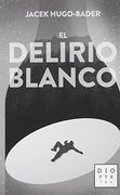 El Delirio Blanco