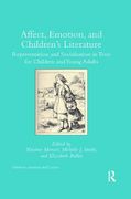 Affect, Emotion, and Children’S Literature: Representation and Socialisation in Texts for Children and Young Adults (Children's Literature and Culture (Hardcover)) 