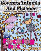 ANTI-STRESS Swear Word Adult Colouring Book: Sweary Animals And Flowers (en Inglés)