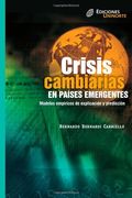 Crisis Cambiarias en Países Emergentes. Modelos Empíricos de Explicación y Predicción