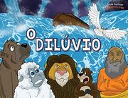 O Dilúvio: Arca de noé (en Portugués)