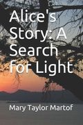 Alice's Story: A Search for Light (en Inglés)