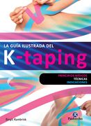 La Guía Ilustrada del K-Taping: Principios Básicos. Técnicas. Indicaciones (in Spanish)