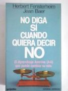 No Diga Si Cuando Quiera Decir No (in Spanish)