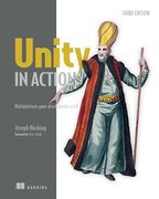 Unity in Action, Third Edition: Multiplatform Game Development in c#