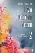 i am not your victim: anatomy of domestic violence