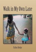 Walk in My Own Lane (en Inglés)