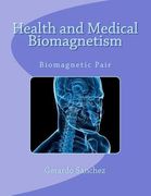 health and medical biomagnetism (en Inglés)