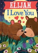 Elijah I Love You (en Inglés)