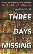 Three Days Missing: A Novel of Psychological Suspense 