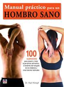 Manual Práctico Para un Hombro Sano (Salud, Bienestar y Forma) (in Spanish)