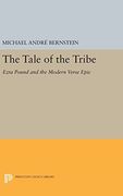 The Tale of the Tribe: Ezra Pound and the Modern Verse Epic (Princeton Legacy Library) (en Inglés)