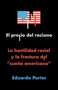 El Precio del Racismo: La Hostilidad Racial y la Fractura del "Sueño Americano"