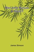 Was John Bunyan a Gipsy? (en Inglés)