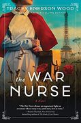 The war Nurse: A Novel (en Inglés)