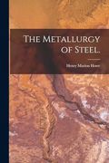 The Metallurgy of Steel. (en Inglés)