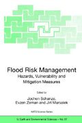 Flood Risk Management: Hazards, Vulnerability and Mitigation Measures (en Inglés)