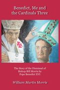 Benedict, Me and the Cardinals Three (en Inglés)