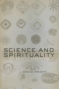 science and spirituality: the volatile connection (en Inglés)