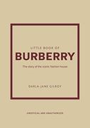 Little Book of Burberry: The Story of the Iconic Fashion House (Little Books of Fashion, 16) (en Inglés)